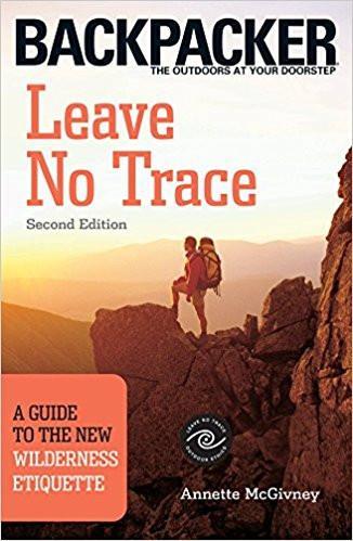Backpacker: Leave No Trace by Annette McGivney - Ascent Outdoors LLC