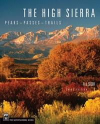 Mountaineers Books The High Sierra: Peaks Passes Trails - Ascent Outdoors LLC