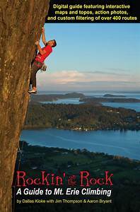 Rockin'on the Rock: A Guide to Mt. Erie Climbing - Ascent Outdoors LLC